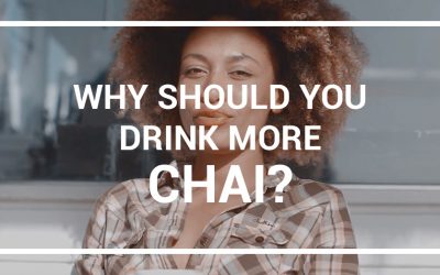 Why should you drink more Chai?